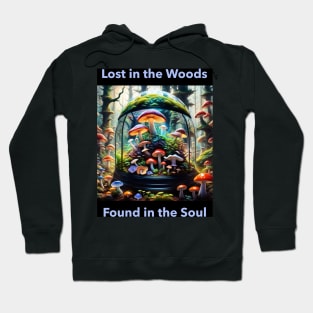 Lost in the Woods, Found in the Soul Hoodie